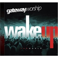 Gateway Worship - Wake Up The World (CD)